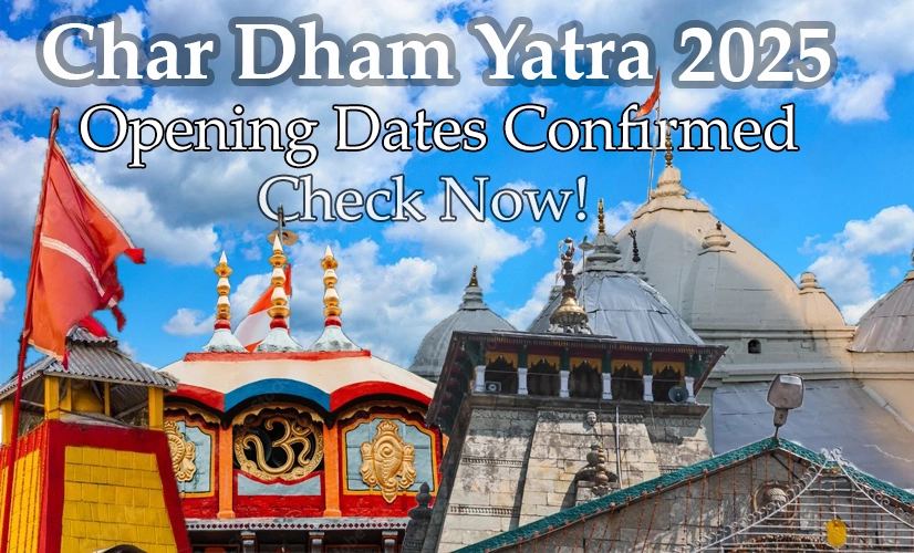 Commencing Date for Char Dham Yatra 2025 Confirmed!